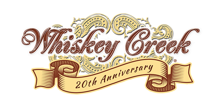 WHISKEY CREEK® PREPARING FOR 20th ANNIVERSARY YEAR!!